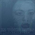 cover: Faruk Arslan - In Your Eyes