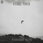 cover: Vibrando Alto - Atzael Trash