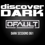 cover: Dfault|Various - Dark Sessions 061 (unmixed tracks)