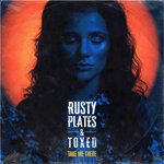 cover: Rusty Plates|Toxed - Take Me There