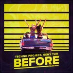 cover: Techno Project|Geny Tur - Before (Slow Mix)