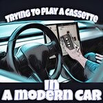 cover: Newtune - Trying To Play A Cassette In A Modern Car