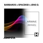 cover: Barbaros|Jens O.|Spacekid - Airwave (Remixes)