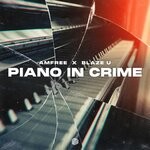 cover: Amfree|Blaze U - Piano In Crime