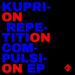 cover: Kuprion - Repetition Compulsion EP