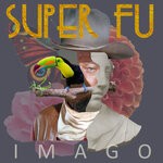 cover: Super Fu - Imago