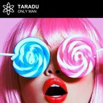 cover: Taradu - Only Man (Remixes)