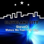 cover: Steveo - Makes Me Feel This Way (Original Mix)