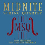 cover: Midnite String Quartet - MSQ Performs The Greatest Showman