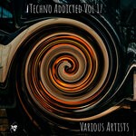 cover: Various - Techno Addicted Vol 17