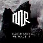 cover: Mazlum Bakir - We Made It