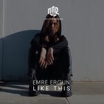 cover: Emre Ergun - Like This