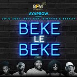 cover: Ayaprow|Lolo Zozi|Kevi Kev|Eight08|Beekay - Beke Le Beke