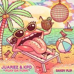 cover: Juarez|KPD - Play Da Funk