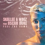 cover: Skallee & Wagz|Oscar Duke - Feel The Same