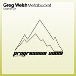 cover: Greg Welsh - Metalbucket (Original Mix)