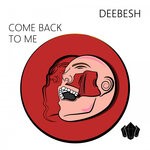 cover: Deebesh - Come Back To Me