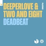 cover: Deeperlove|Two & Eight - Deadbeat