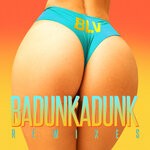 cover: Blv - Badunkadunk (Remixes)