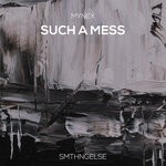 cover: Mynex - Such A Mess