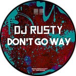 cover: Dj Rusty - Don't Go Way