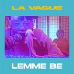 cover: La Vague - Lemme Be