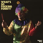 cover: Webbed Wing - What's So Fucking Funny? (Explicit)