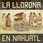 cover: Mez-me|Nayeli Cort?s - La Llorona En Nahuatl