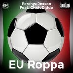 cover: Cicciodiddo|Perchya Jexson - EU Roppa