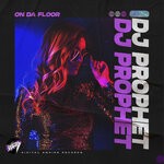 cover: Dj Prophet - On Da Floor