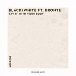 cover: Bronte|Black - Say It With Your Body