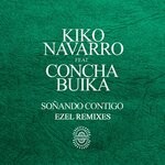 cover: Concha Buika|Kiko Navarro - Sonando Contigo (Ezel Remixes)