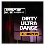 cover: Various - Dirty Ultra Dance (Autumn '21)