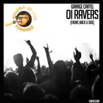 cover: Garage Cartel - Oi Ravers (Front, Back & Side)