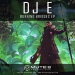 cover: Dj E - Burning Bridges EP