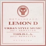 cover: Lemon D - Urban Style Music / This Is L.A. (Remasters)