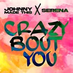 cover: Johnny Made This|Serena - Crazy 'Bout You