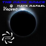 cover: Dj Inspired|Hayk Rafael - The Dark Space