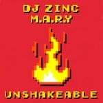 cover: Dj Zinc|M.a.r.y - Unshakeable