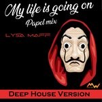 cover: Lysa Maff - My Life Is Going On (Papel Mix - Deep House Version)