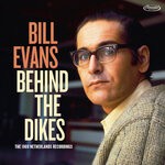 cover: Bill Evans - Behind The Dikes: The 1969 Netherlands Recordings (Live)