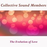 cover: Collective Sound Members - The Evolution Of Love