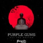 cover: Purple Guns - Put The Rhythm