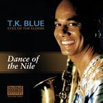 cover: Lonnie Plaxico|Jeff "tain" Watts Feat James Weidman|Stefon Harris|T.k. Blue - Dance Of The Nile from T.K. Blue: Eyes Of The Elders