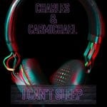 cover: Charles & Carmichael - I Can't Sleep