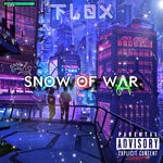 cover: Flox El Croco - Snow Of War (Explicit)