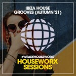 cover: Various - Ibiza House Grooves (Autumn '21)