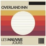 cover: Overland Inn - Les Mauvais Jours (Remix)