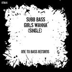 cover: Subb Bass - Girls Wanna