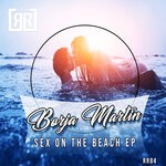 cover: Borja Martin - Sex On The Beach EP